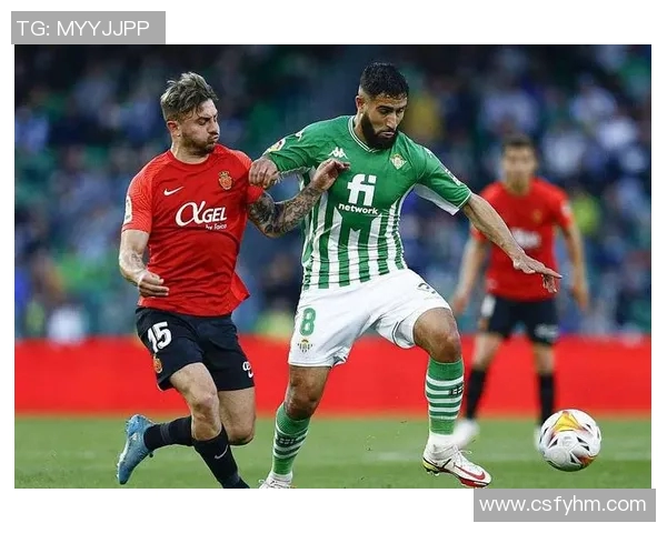 贝蒂斯主场迎战莱万特期待精彩对决与胜利的较量